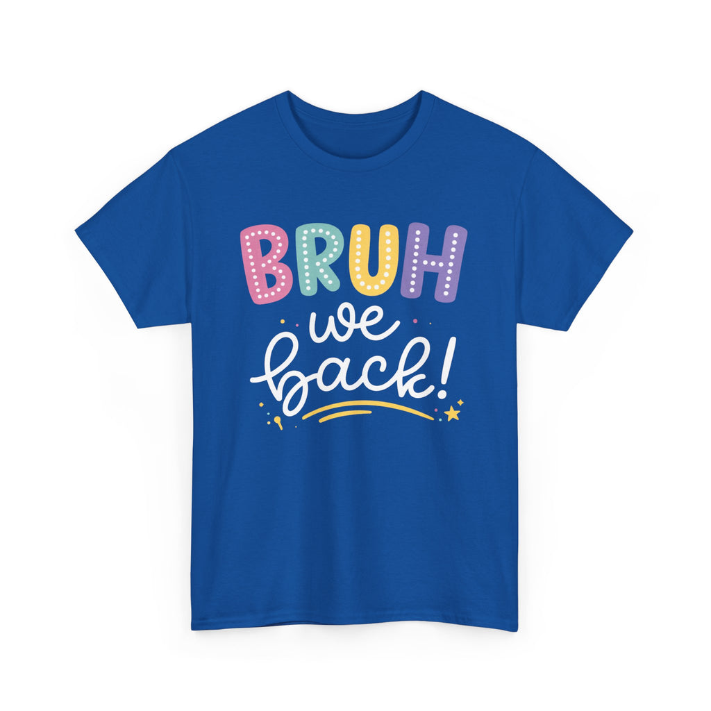 Bruh We Back! Graphic Tee — Fun Retro Lettering T‑Shirt