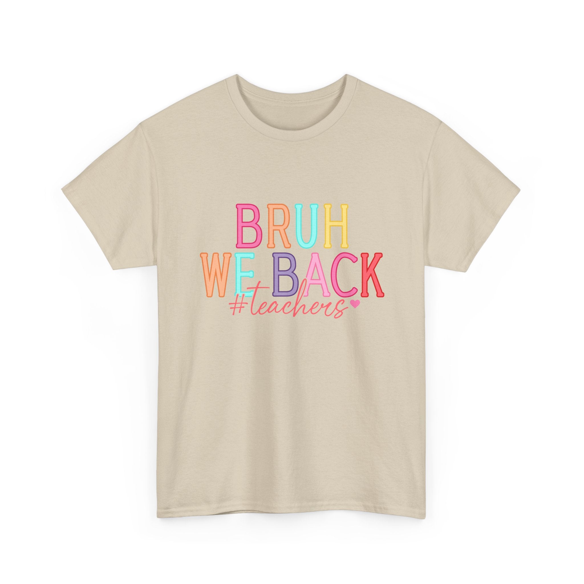 Teacher T-Shirt — "Bruh We Back #teachers" Colorful Retro School Tee