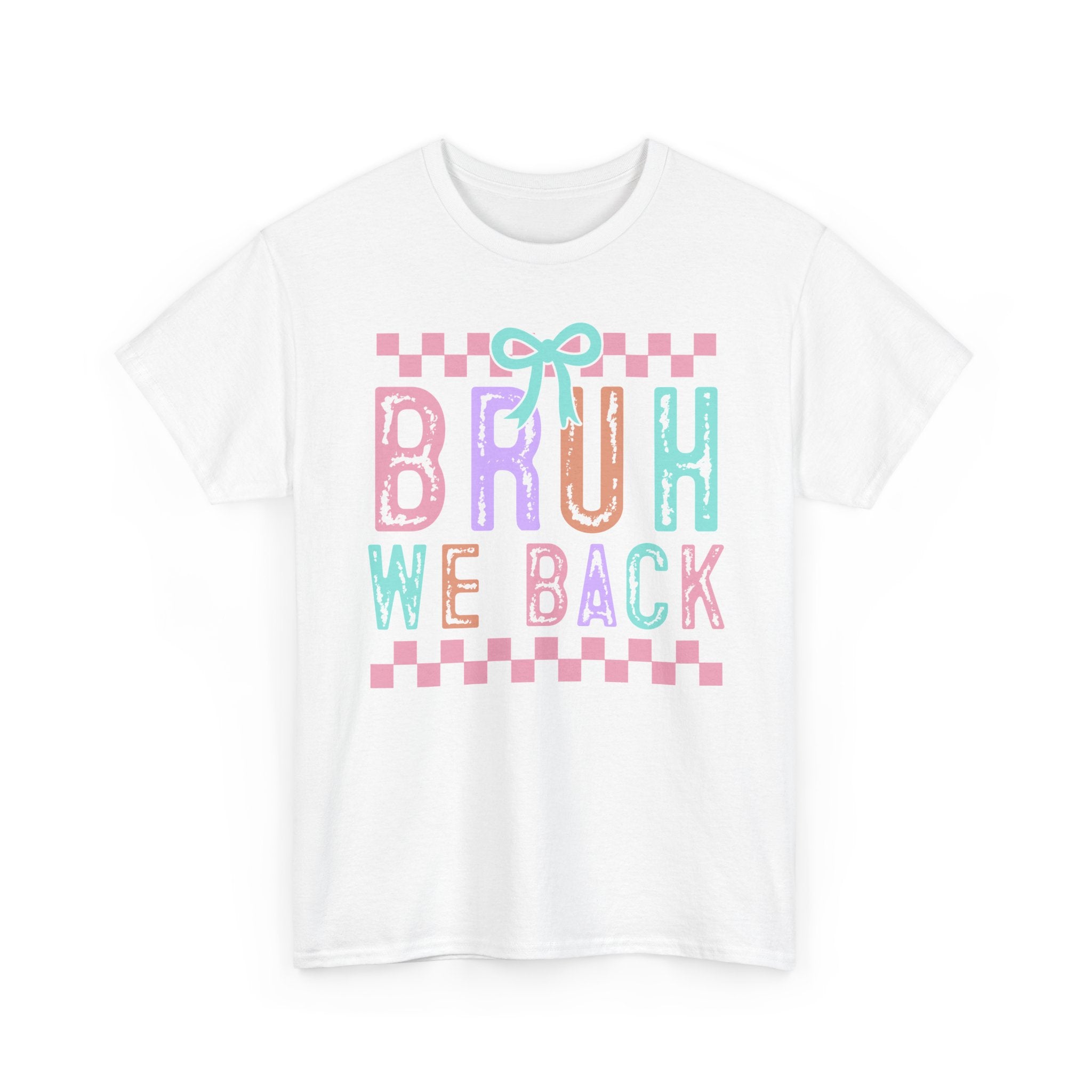 Bruh We're Back T-Shirt — Funny Retro Graphic Tee for Reunions & Comebacks