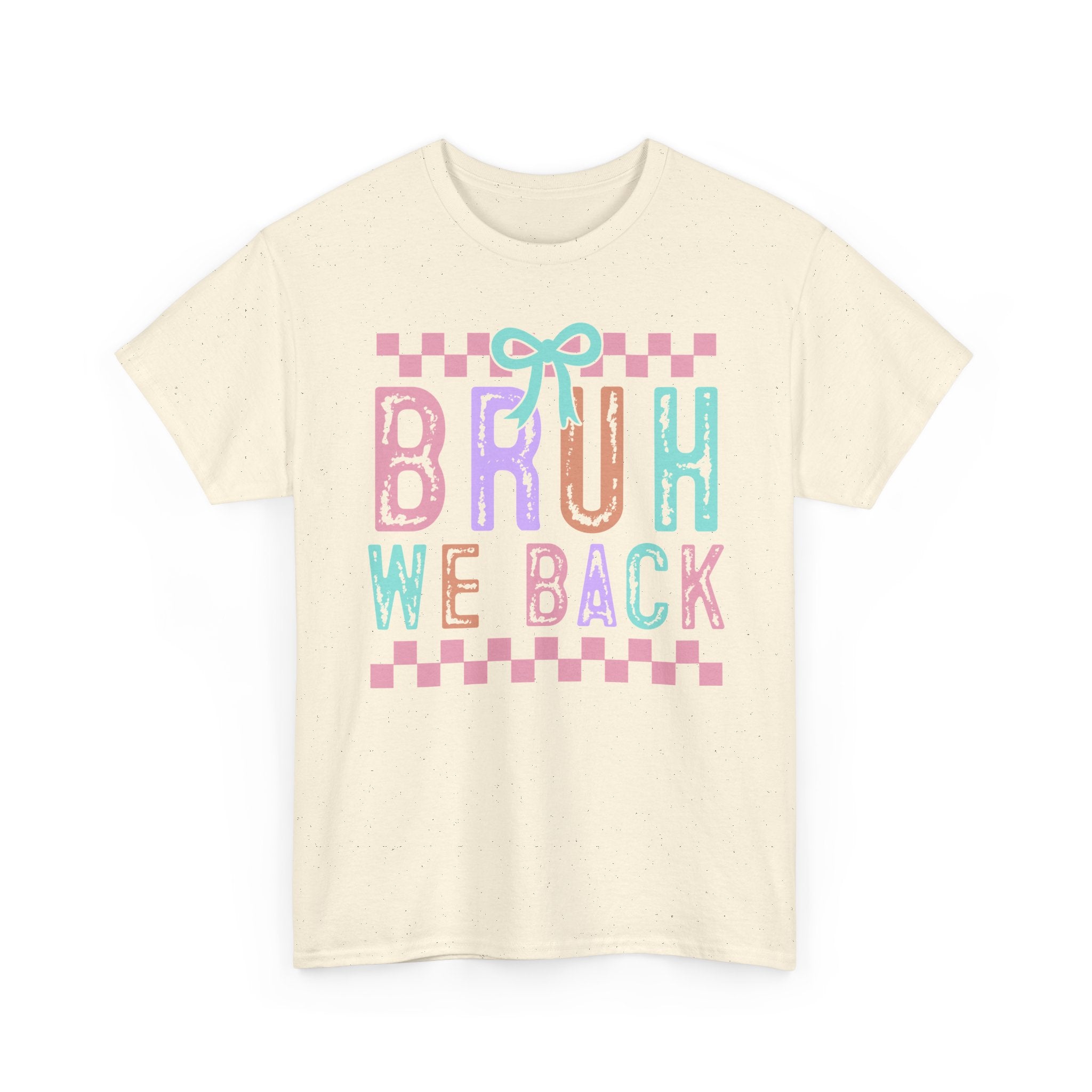 Bruh We're Back T-Shirt — Funny Retro Graphic Tee for Reunions & Comebacks