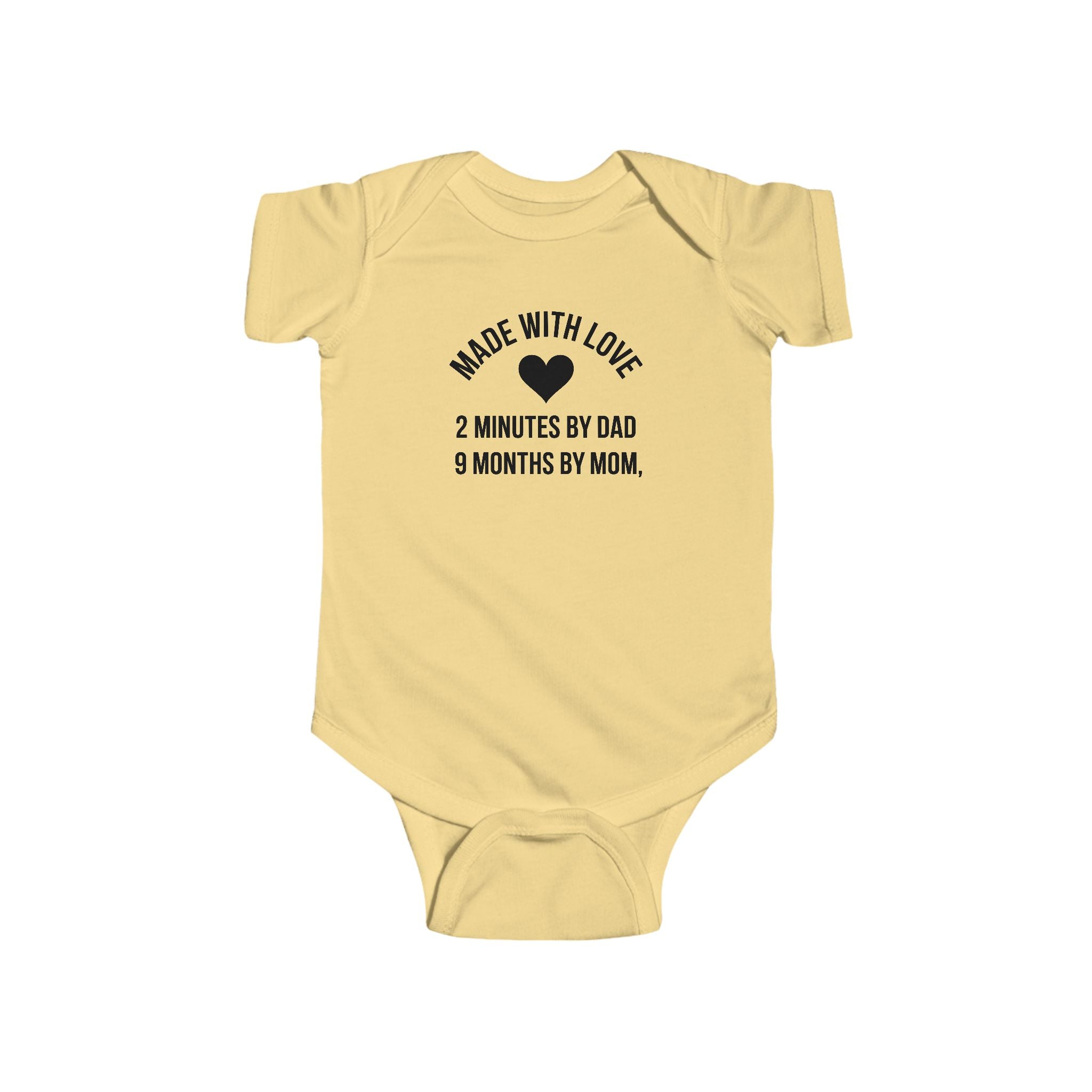 Made With Love Baby Bodysuit – "Made with Love: 2 Minutes by Dad, 9 Months by Mom" Infant Onesie