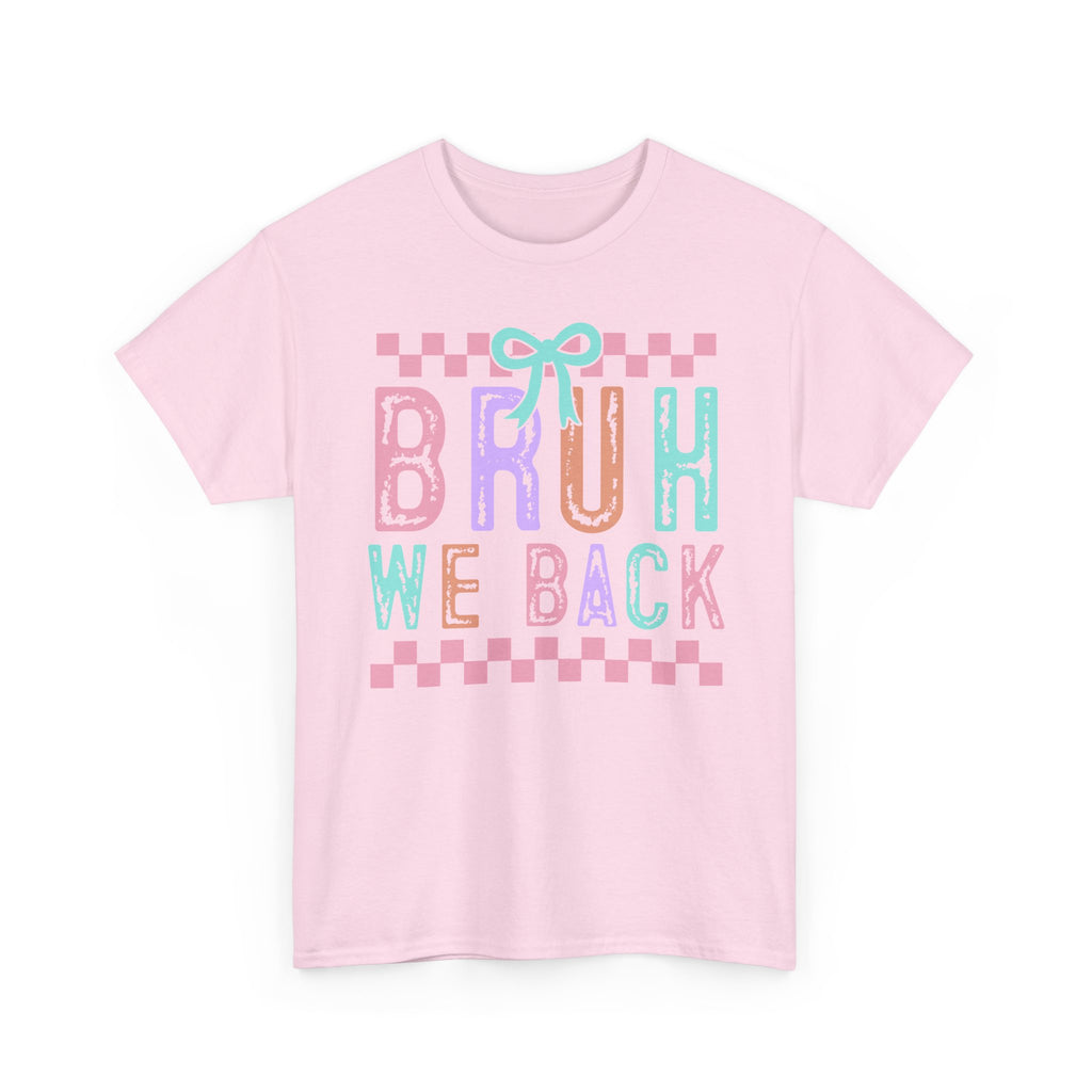 Bruh We're Back T-Shirt — Funny Retro Graphic Tee for Reunions & Comebacks
