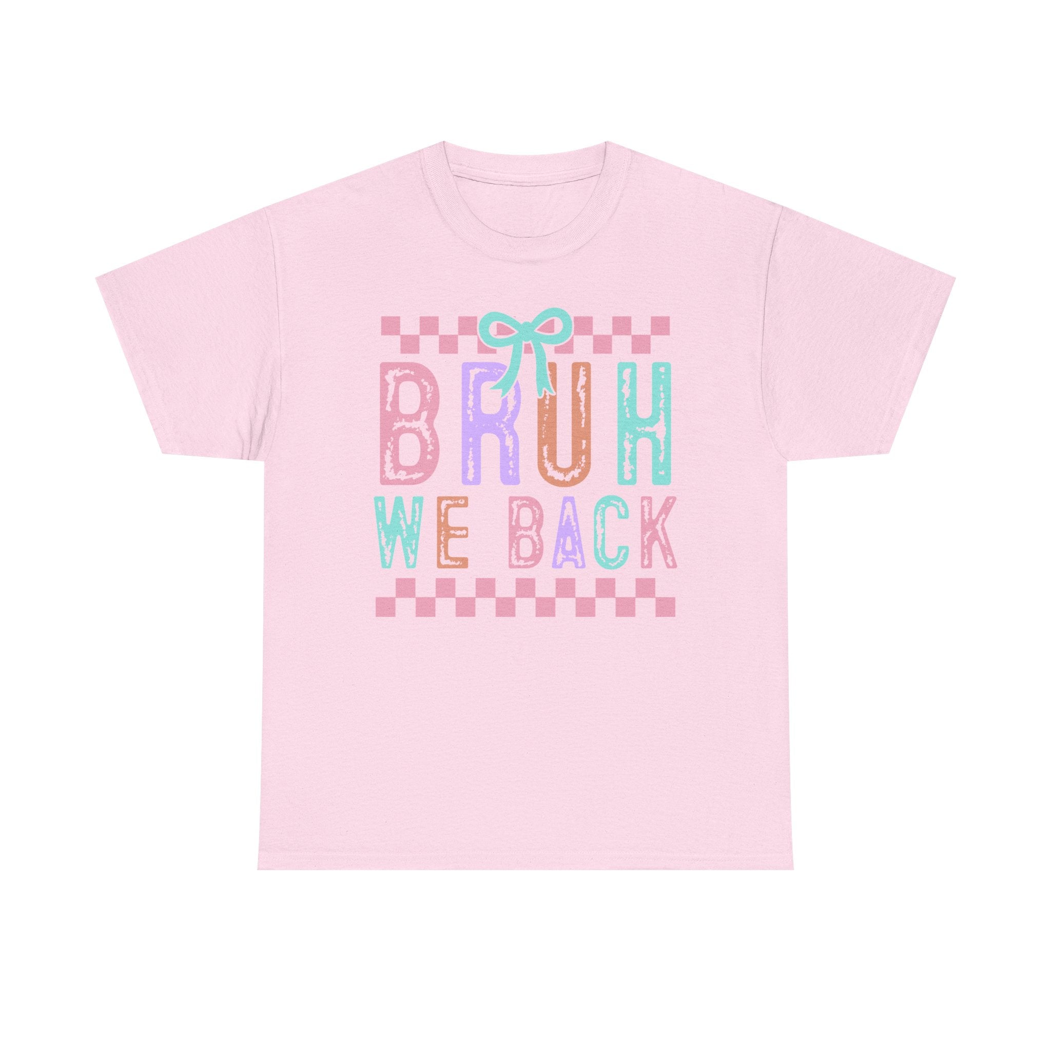 Bruh We're Back T-Shirt — Funny Retro Graphic Tee for Reunions & Comebacks