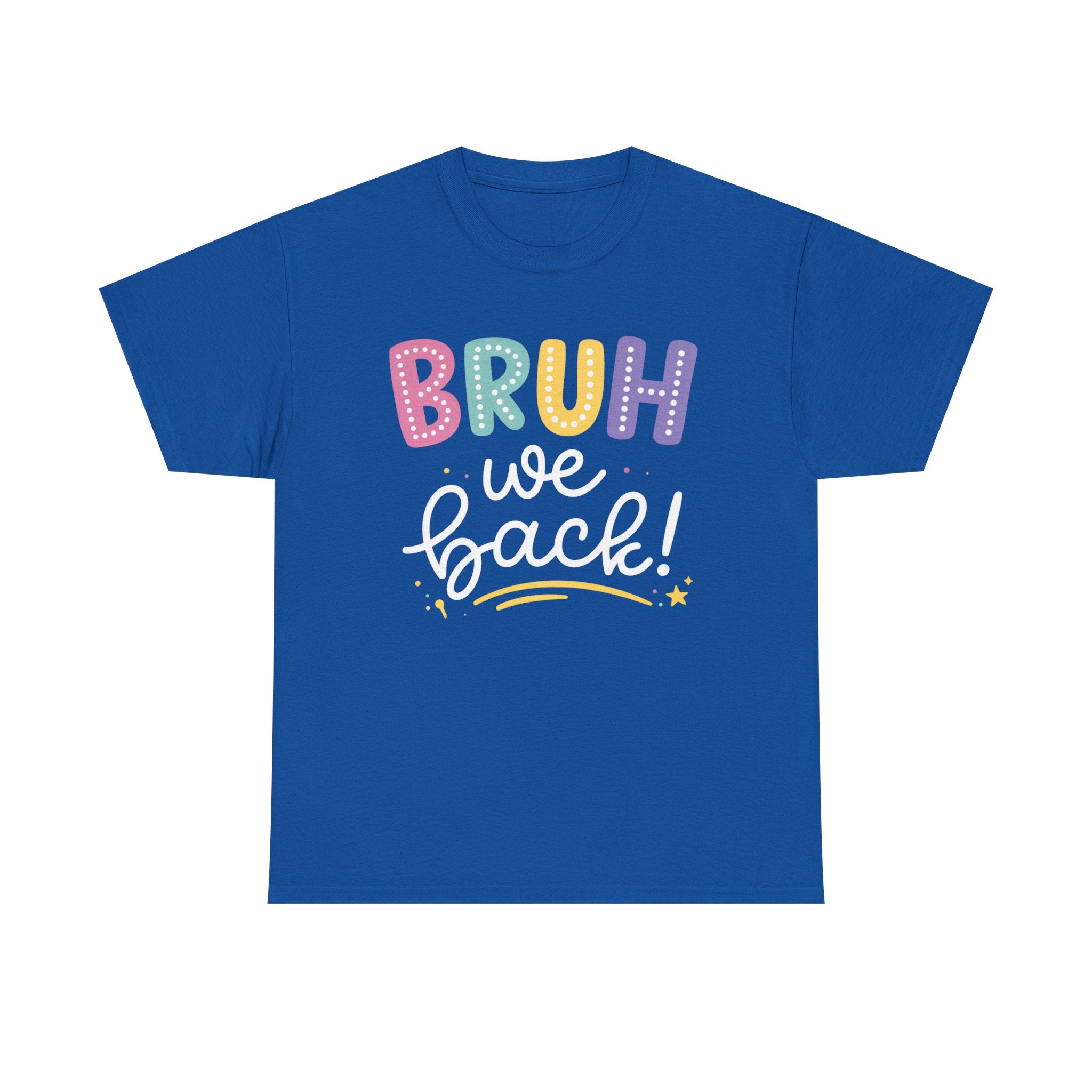Bruh We Back! Graphic Tee — Fun Retro Lettering T‑Shirt