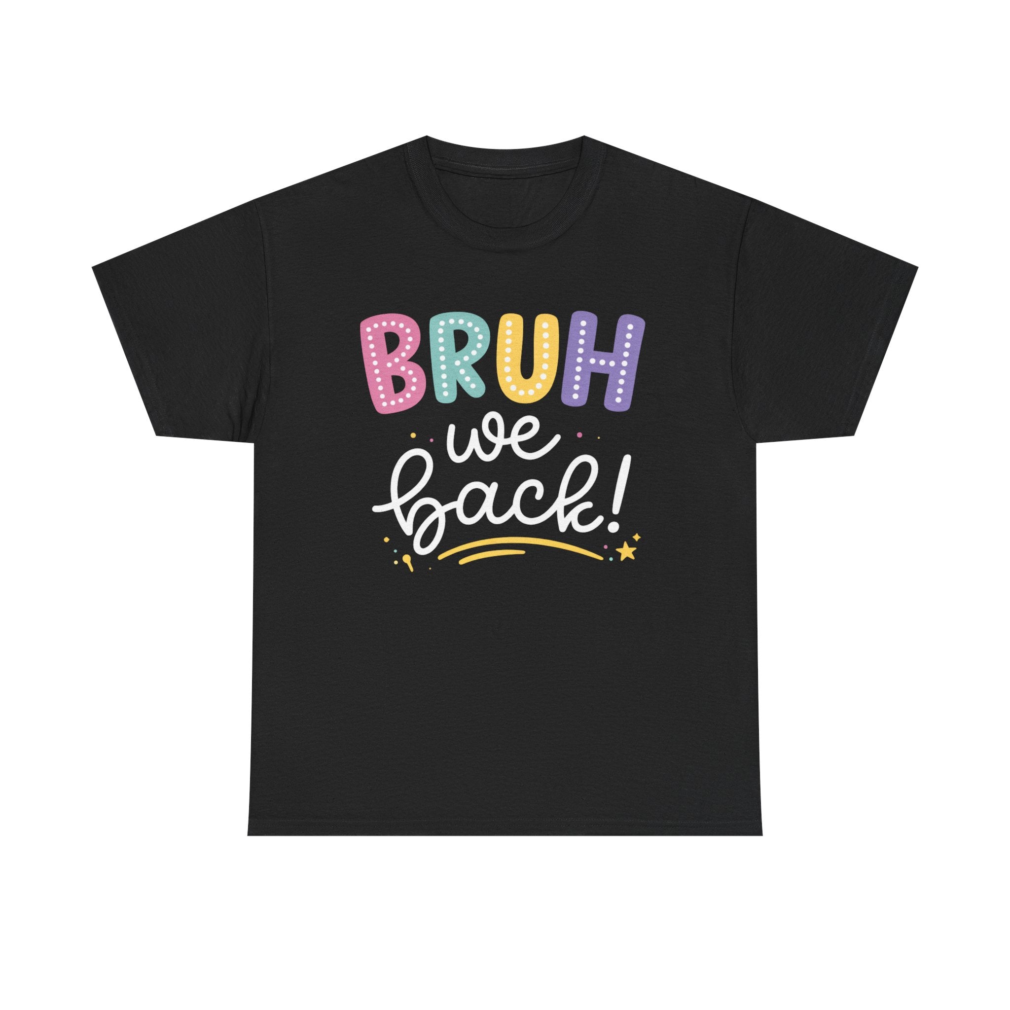 Bruh We Back! Graphic Tee — Fun Retro Lettering T‑Shirt