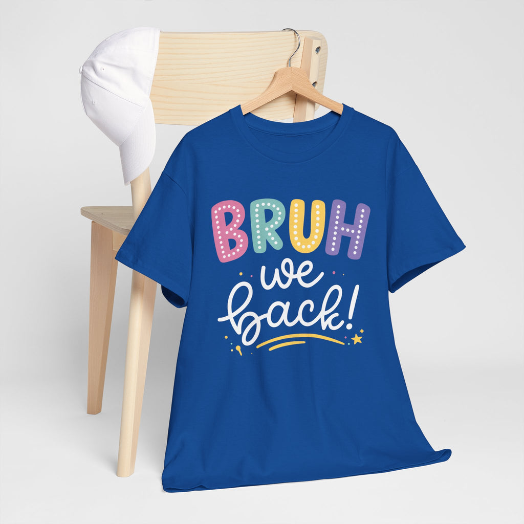 Bruh We Back! Graphic Tee — Fun Retro Lettering T‑Shirt